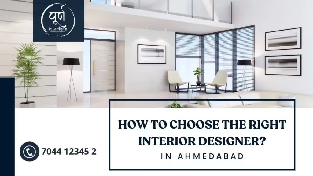 How to Choose the Right Interior Designer in Ahmedabad? - purninteriors