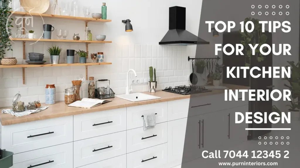 Top 10 Tips for Your Kitchen Interior Design - purninteriors