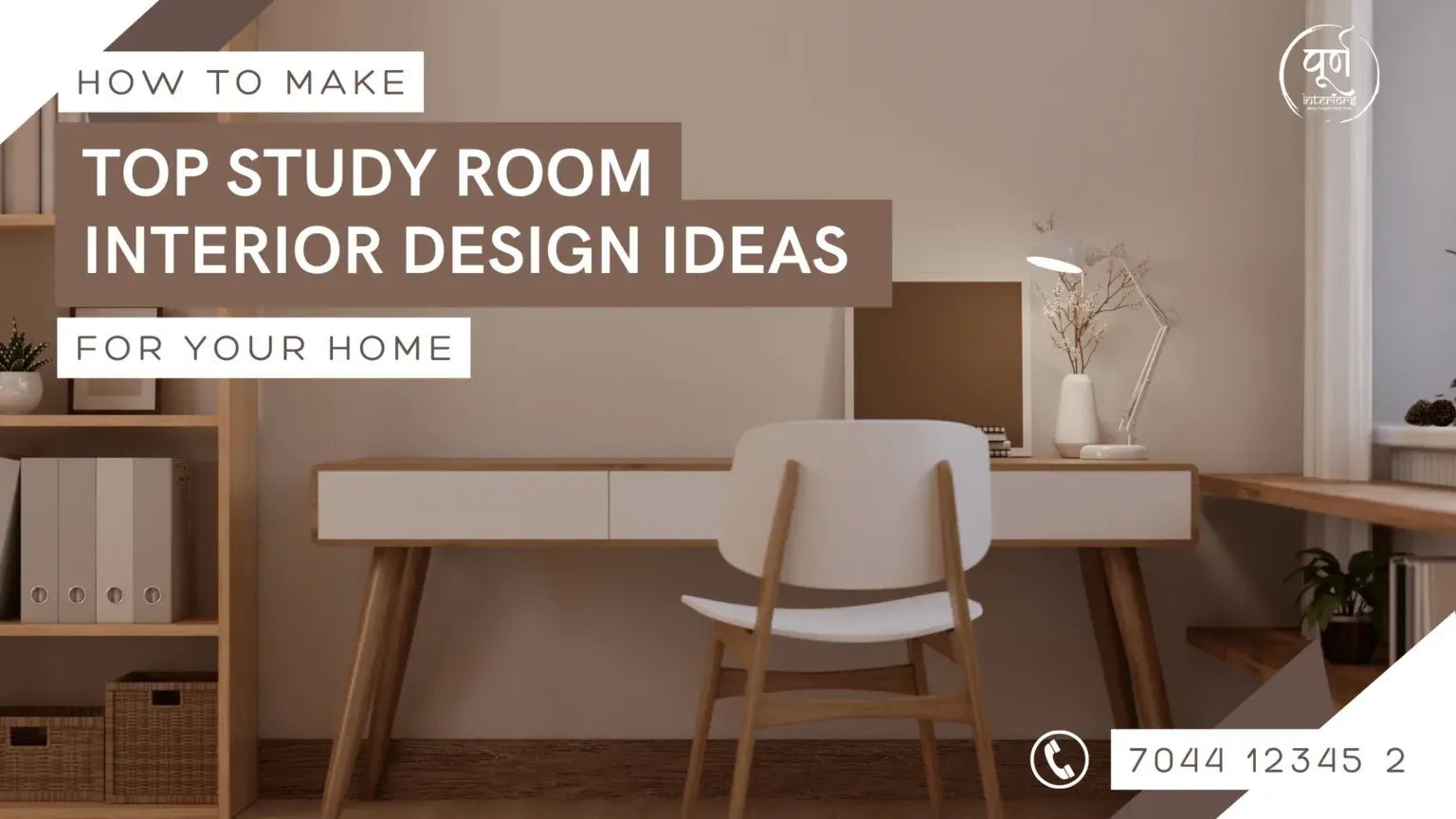 Top Study Room Interior Design Ideas for Your Home - purninteriors